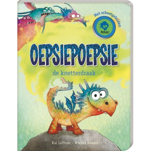 Oepsiepoepsie de knetterdraak - Kinderboek